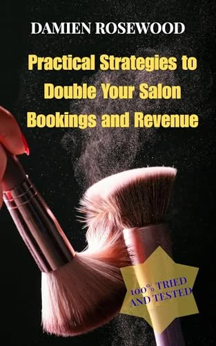 Practical Strategies to Double Your Salon Bookings and Revenue book cover
