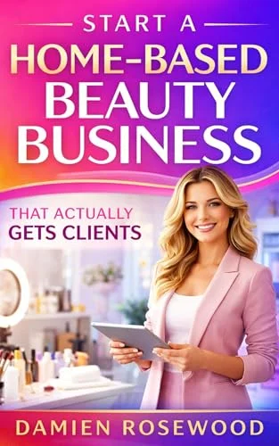 Start a Home-Based Beauty Business That Actually Gets Clients book cover
